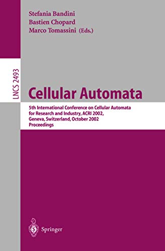 Stock image for Cellular Automata: 5th International Conference on Cellular Automata for Research and Industry, ACRI 2002, Geneva, Switzerland, October 9-11, 2002, Proceedings (Lecture Notes in Computer Science) for sale by GuthrieBooks