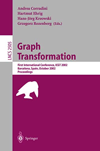 Stock image for Graph Transformation: First International Conference, ICGT 2002, Barcelona, Spain, October 7-12, 2002, Proceedings (Lecture Notes in Computer Science) for sale by GuthrieBooks