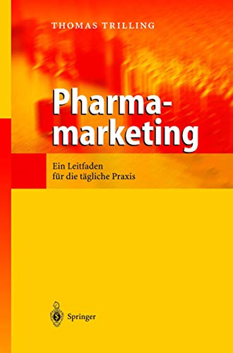 Imagen de archivo de Pharmamarketing: Ein Leitfaden fr die tgliche Praxis a la venta por medimops