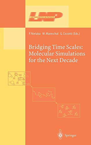 9783540443179: Bridging the Time Scales: Molecular Simulations for the Next Decade: 605