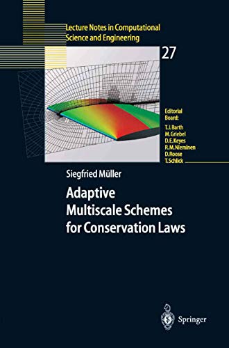 Adaptive Multiscale Schemes for Conservation Laws (Lecture Notes in Computational Science and Engineering, 27) (9783540443254) by MÃ¼ller, Siegfried