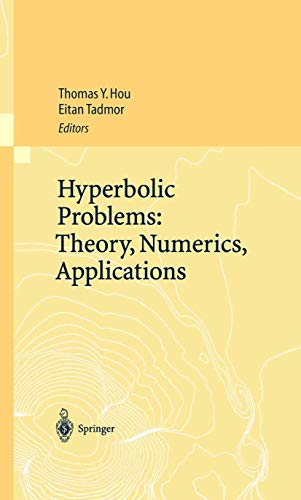 Beispielbild fr Hyperbolic Problems: Theory, Numerics, Applications. Proceedings of the Ninth International Conference on Hyperbolic Problems held in CalTech, Pasadena, March 25-29, 2002. zum Verkauf von Gast & Hoyer GmbH