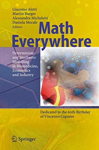 Beispielbild fr Math Everywhere Deterministic & Stocha stic Modelling in Biomedicine, Economics and Industry zum Verkauf von Atticus Books