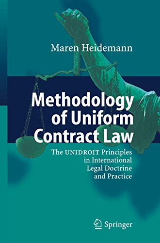 9783540444619: Methodology of Uniform Contract Law: The UNIDROIT Principles in International Legal Doctrine and Practice