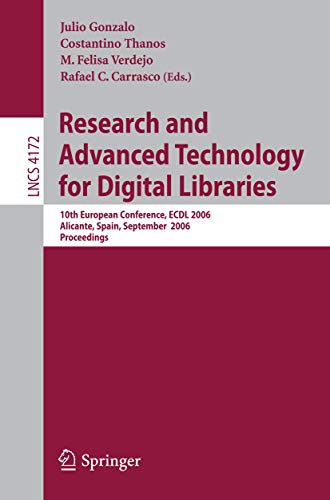9783540446361: Research and Advanced Technology for Digital Libraries: 10th European Conference, EDCL 2006, Alicante Spain, September 17-22, 2006, Proceedings (Lecture Notes in Computer Science, 4172)