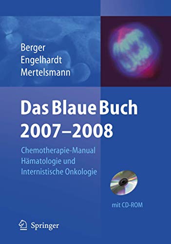 Stock image for Das Blaue Buch 2007-2008: Chemotherapie-Manual Hmatologie und Internistische Onkologie Engelhardt, M.; Hen, H.; Berger, D.P.; Mertelsmann, R.; Berger, Dietmar; Engelhardt, Monika and Mertelsmann, Roland for sale by BUCHSERVICE / ANTIQUARIAT Lars Lutzer
