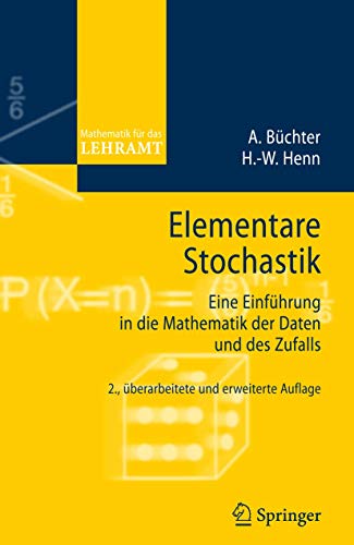 Imagen de archivo de Elementare Stochastik: Eine Einfhrung in die Mathematik der Daten und des Zufalls (Mathematik fr das Lehramt) (German Edition) a la venta por Mispah books