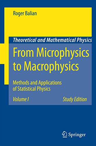 9783540454694: From Microphysics to Macrophysics: Methods and Applications of Statistical Physics. Volume I: 1