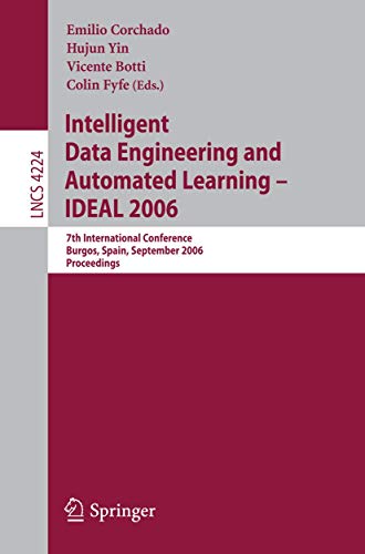 Imagen de archivo de Intelligent Data Engineering And Automated Learning - Ideal 2006: 7Th International Conference, Burgos, Spain, September 20-23, 2006, Proceedings a la venta por Romtrade Corp.