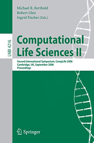 9783540457671: Computational Life Sciences II: Second International Symposium, CompLife 2006, Cambridge, UK, September 27-29, 2006, Proceedings: 4216 (Lecture Notes in Computer Science, 4216)