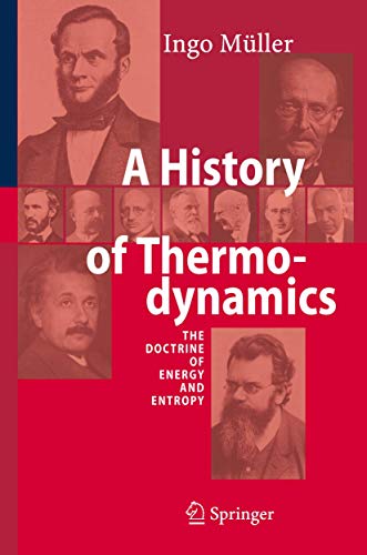 Beispielbild fr A History of Thermodynamics: The Doctrine of Energy and Entropy. zum Verkauf von Antiquariat Bernhardt