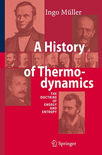 A History of Thermodynamics: The Doctrine of Energy and Entropy - Müller, Ingo