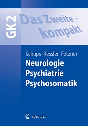 Beispielbild fr Das Zweite - kompakt: Neurologie, Psychiatrie, Psychosomatik (Springer-Lehrbuch) (German Edition) zum Verkauf von GF Books, Inc.