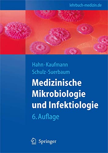 Medizinische Mikrobiologie und Infektiologie. Mit 157 Tabellen. - Hahn, Helmut (Hrsg.)