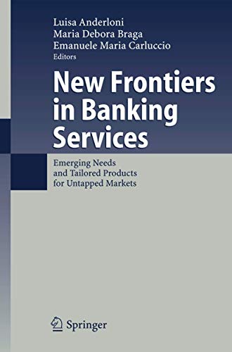 9783540464976: New Frontiers in Banking Services: Emerging Needs and Tailored Products for Untapped Markets