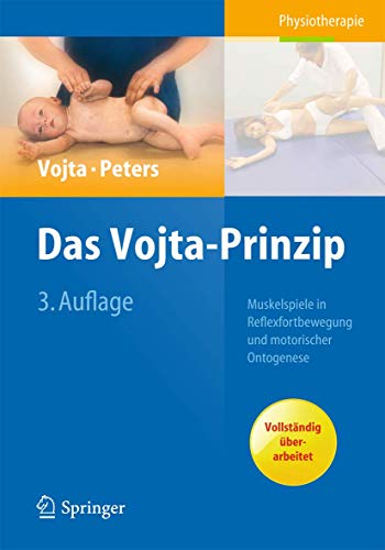 Stock image for Das Vojta-Prinzip: Muskelspiele in Reflexfortbewegung und motorischer Ontogenese for sale by medimops