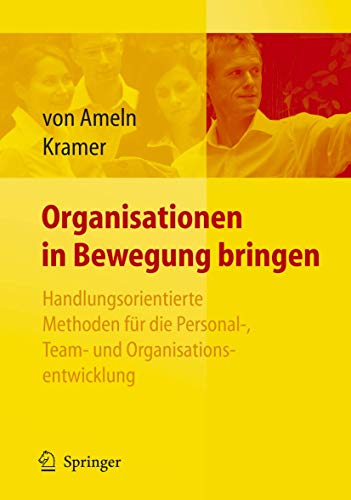 Beispielbild fr Organisationen in Bewegung bringen - Handlungsorientierte Methoden fr die Personal-, Team- und Organisationsentwicklung zum Verkauf von medimops