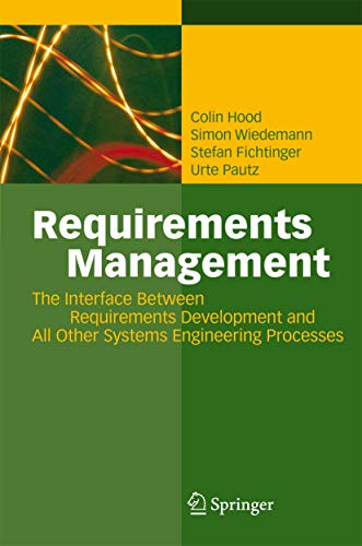 Beispielbild fr Requirements Management: The Interface Between Requirements Development and All Other Systems Engineering Processes zum Verkauf von GF Books, Inc.