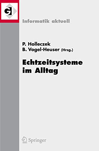 9783540476900: Echtzeitsysteme im Alltag: Fachtagung der GI-Fachgruppe Echtzeitsysteme (RT), Boppard, 30. November/1. Dezember 2006 (Informatik aktuell) (German Edition)