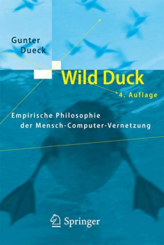 Beispielbild fr Wild Duck: Empirische Philosophie der Mensch-Computer-Vernetzung zum Verkauf von medimops