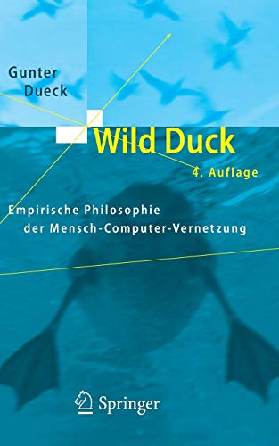 Imagen de archivo de Wild Duck: Empirische Philosophie der Mensch-Computer-Vernetzung a la venta por medimops