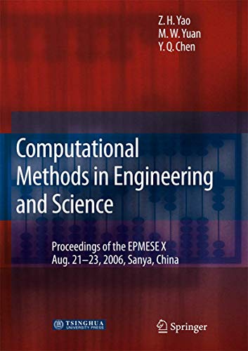 Computational Methods in Engineering & Science. Proceedings of enhancement and promotion of computational methods in engineering and science X, Aug. 21 - 23, 2006, Sanya, China. - Yao, Zhenhan; Yuan, Mingwu