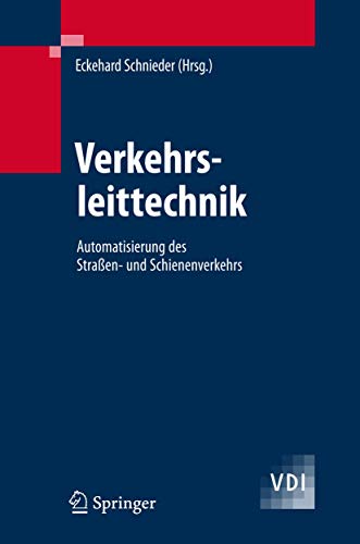 Beispielbild fr Verkehrsleittechnik: Automatisierung des Straen- und Schienenverkehrs (VDI-Buch). zum Verkauf von Antiquariat Bernhardt