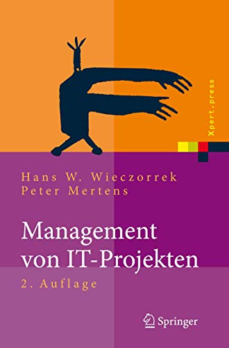 Stock image for Management von IT-Projekten: Von der Planung zur Realisierung (Xpert.press) for sale by medimops