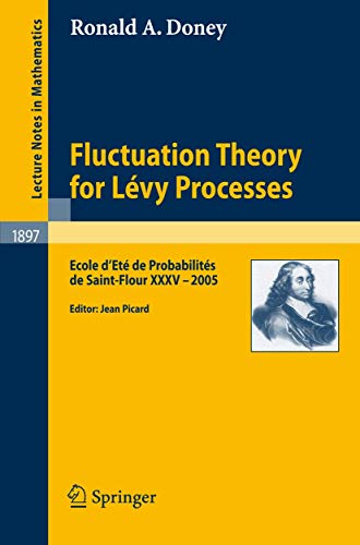 Stock image for Fluctuation Theory for Levy Processes : Ecole d'Ete de Probabilites de Saint-Flour XXXV - 2005 for sale by Chiron Media