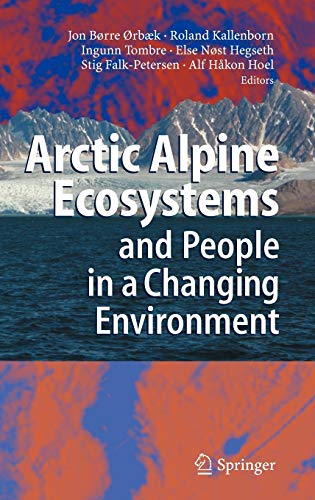 Stock image for Arctic Alpine Ecosystems and People in a Changing Environment for sale by Books Puddle