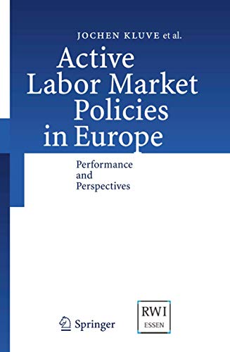 Stock image for Active Labor Market Policies in Europe by Kluve, Jochen HC 2007 for sale by Miki Store