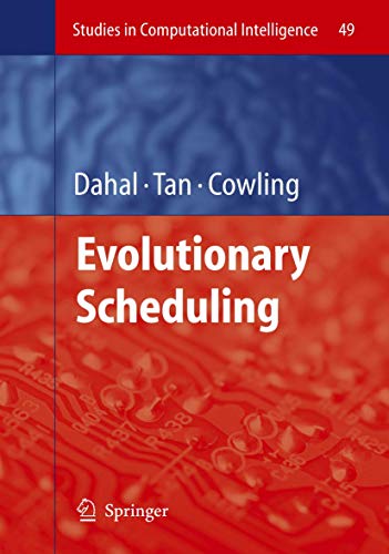 Imagen de archivo de Evolutionary Scheduling (Studies in Computational Intelligence, 49) a la venta por Phatpocket Limited