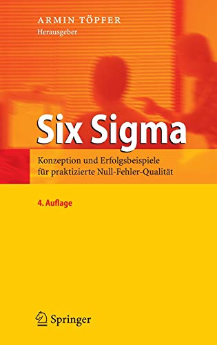 Beispielbild fr Six Sigma: Konzeption und Erfolgsbeispiele fr praktizierte Null-Fehler-Qualitt zum Verkauf von medimops