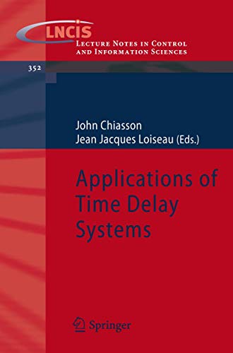 9783540495550: Applications of Time Delay Systems: 352 (Lecture Notes in Control and Information Sciences, 352)