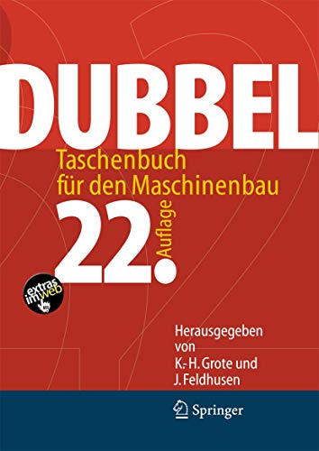 Dubbel: Taschenbuch für den Maschinenbau, 22. Auflage - Grote Karl-Heinrich, Jörg Feldhusen