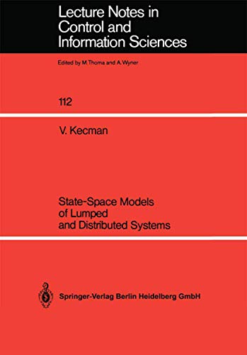 Stock image for State-Space Models of Lumped and Distributed Systems (Lecture Notes in Control and Information Sciences 112) for sale by Zubal-Books, Since 1961