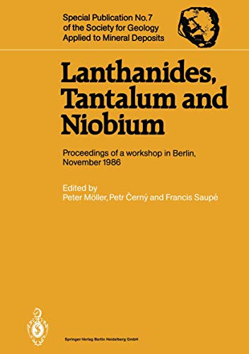 Lanthanides, Tantalum and Niobium: Mineralogy, Geochemistry, Characteristics of Primary Ore Deposits, Prospecting, Processing and Applications . for Geology Applied to Mineral Deposits)