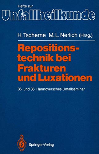 Imagen de archivo de Repositionstechnik bei Frakturen und Luxationen : 35. und 36. Hannoversches Unfallseminar a la venta por Chiron Media