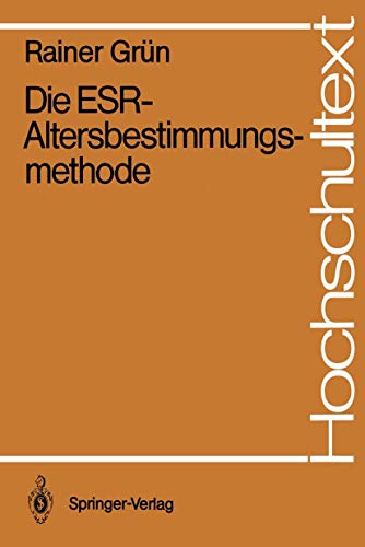 Stock image for Die ESR-Altersbestimmungsmethode. for sale by Wissenschaftliches Antiquariat Kln Dr. Sebastian Peters UG