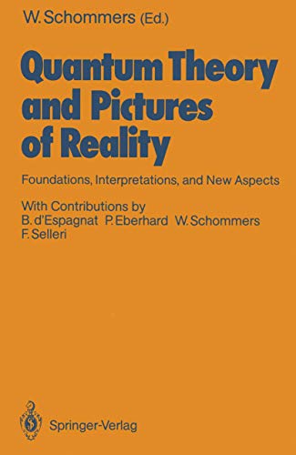 Stock image for Quantum Theory and Pictures of Reality: Foundations, Interpretations, and New Aspects for sale by Revaluation Books