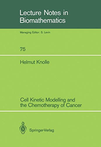 Imagen de archivo de Cell Kinetic Modelling and the Chemotherapy of Cancer a la venta por Chiron Media
