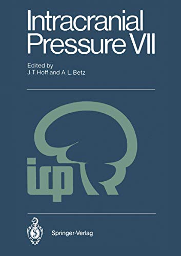 Imagen de archivo de Intracranial Pressure VII: Proceedings of the Seventh International Symposium on Intracranial Pressure, Held in Ann Arbor, USA, June 19-23, 1988 a la venta por Buchpark