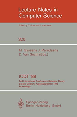 9783540501718: ICDT '88: 2nd International Conference on Database Theory, Bruges, Belgium, August 31-September 2, 1988. Proceedings: 326 (Lecture Notes in Computer Science)