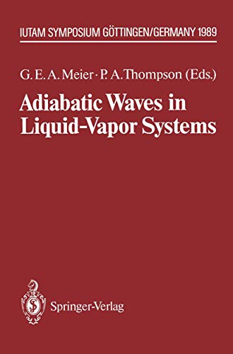 9783540502036: Adiabatic Waves in Liquid-Vapor Systems: IUTAM Symposium Gttingen, 28.8.–1.9.1989 (IUTAM Symposia)