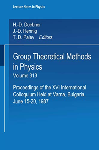 9783540502456: Group Theoretical Methods in Physics: Proceedings of the Xvi International Colloquium Held at Varna, Bulgaria, June 15-20, 1987