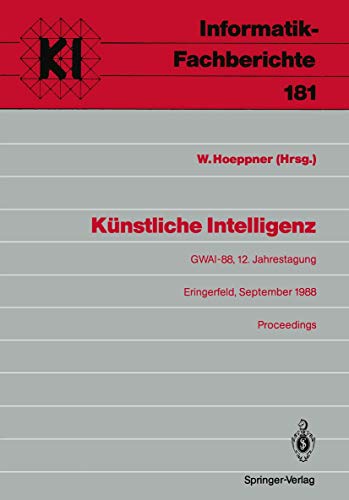 Imagen de archivo de Kunstliche Intelligenz : GWAI-88, 12. Jahrestagung Eringerfeld, 19.-23. September 1988 Proceedings a la venta por Chiron Media