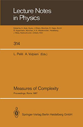 9783540503163: Measures of Complexity: Proceedings of the Conference Held in Rome, September 30-October 2, 1987: 314 (Lecture Notes in Physics)
