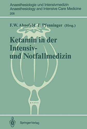Imagen de archivo de Ketamin in der Intensiv- und Notfallmedizin (Anaesthesiologie Und Intensivmedizin / Anaesthesiology and I) a la venta por medimops