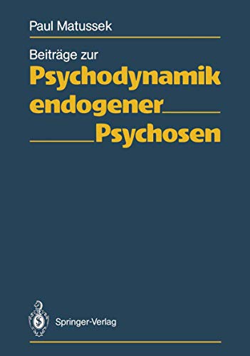 Beispielbild fr Beitrge zur Psychodynamik endogener Psychosen. zum Verkauf von Antiquariat Alte Seiten - Jochen Mitter