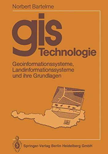 9783540504108: GIS Technologie: Geoinformationssysteme, Landinformationssysteme Und Ihre Grundlagen